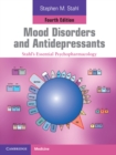 Image for Mood Disorders and Antidepressants: Stahl&#39;s Essential Psychopharmacology