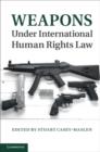 Image for Weapons under international human rights law