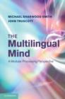 Image for The multilingual mind: a modular processing perspective