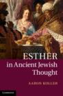 Image for Esther in ancient Jewish thought