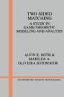 Image for Two-sided matching: a study in game-theoretic modeling and analysis