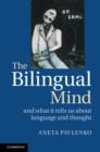 Image for The bilingual mind: and what it tells us about language and thought
