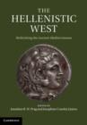 Image for The Hellenistic West: rethinking the ancient Mediterranean
