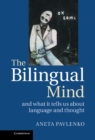 Image for Bilingual Mind: And What it Tells Us about Language and Thought