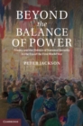 Image for Beyond the Balance of Power: France and the Politics of National Security in the Era of the First World War