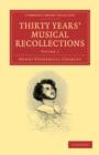 Image for Thirty Years&#39; Musical Recollections 2 Volume Paperback Set