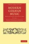 Image for Modern German Music : Recollections and Criticisms
