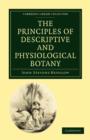 Image for The Principles of Descriptive and Physiological Botany