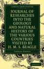Image for Journal of Researches into the Geology and Natural History of the Various Countries visited by H. M. S. Beagle