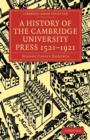 Image for A History of the Cambridge University Press 1521–1921
