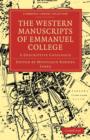 Image for The Western Manuscripts in the Library of Emmanuel College : A Descriptive Catalogue