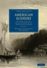 Image for American Scenery 2 Volume Paperback Set : Or, Land, Lake, and River Illustrations of Transatlantic Nature