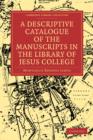 Image for A Descriptive Catalogue of the Manuscripts in the Library of Jesus College