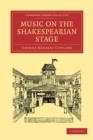 Image for Music on the Shakespearian Stage