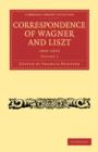 Image for Correspondence of Wagner and Liszt