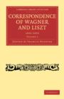 Image for Correspondence of Wagner and Liszt 2 Volume Paperback Set : Translated into English, with a Preface