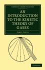 Image for An Introduction to the Kinetic Theory of Gases