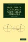 Image for Problems of Cosmology and Stellar Dynamics