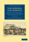 Image for Vom Roroima zum Orinoco 5 Volume Paperback Set : Ergebnisse einer Reise in Nordbrasilien und Venezuela in den Jahren 1911-1913