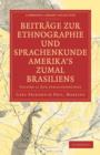 Image for Beitrage zur Ethnographie und Sprachenkunde Amerika&#39;s zumal Brasiliens