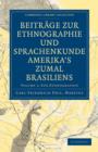Image for Beitrage zur Ethnographie und Sprachenkunde Amerika&#39;s zumal Brasiliens 2 Volume Paperback Set