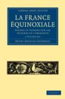 Image for La France Equinoxiale 2 Volume Paperback Set : Etudes et voyages a travers sur les Guyanes et l&#39;Amazonie