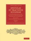 Image for Epistulae et Tractatus Ecclesiae cum Reformationis tum Ecclesiae Londino-Batavae Historiam Illustrantes 2 Part Set