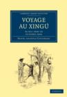 Image for Voyage au Xingu : 30 mai 1896-26 octobre 1896