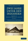 Image for Zwei Jahre unter den Indianern : Reisen in Nordwest-Brasilien 1903/1905