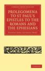 Image for Prolegomena to St Paul&#39;s Epistles to the Romans and the Ephesians
