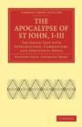 Image for The Apocalypse of St John, I-III : The Greek Text with Introduction, Commentary, and Additional Notes