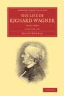 Image for The Life of Richard Wagner 4 Volume Paperback Set