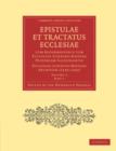 Image for Epistulae et Tractatus Ecclesiae cum Reformationis tum Ecclesiae Londino-Batavae Historiam Illustrantes 5 Part Set