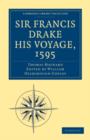 Image for Sir Francis Drake His Voyage, 1595