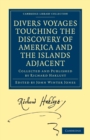 Image for Divers Voyages Touching the Discovery of America and the Islands Adjacent