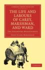 Image for The Life and Labours of Carey, Marshman, and Ward