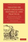 Image for Treatise on Wood Engraving, Historical and Practical