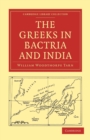 Image for The Greeks in Bactria and India