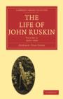 Image for The Life of John Ruskin: Volume 2, 1860–1900