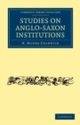 Image for Studies on Anglo-Saxon Institutions