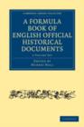 Image for A Formula Book of English Official Historical Documents 2 Volume Paperback Set