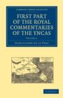 Image for First Part of the Royal Commentaries of the Yncas
