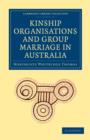 Image for Kinship Organisations and Group Marriage in Australia