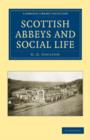 Image for Scottish Abbeys and Social Life