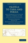 Image for Travels to Tana and Persia, and A Narrative of Italian Travels in Persia in the 15th and 16th Centuries