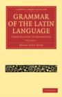 Image for Grammar of the Latin Language 2 Volume Paperback Set : From Plautus to Suetonius