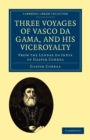 Image for Three Voyages of Vasco da Gama, and his Viceroyalty