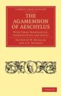 Image for The Agamemnon of Aeschylus : With Verse Translation, Introduction and Notes