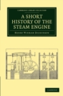 Image for A Short History of the Steam Engine