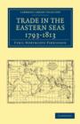 Image for Trade in the Eastern Seas 1793-1813